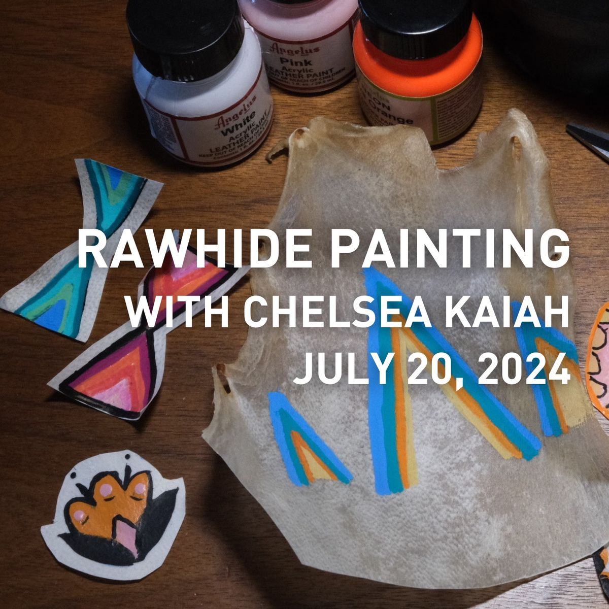 Rawhide Painting with Chelsea Kaiah