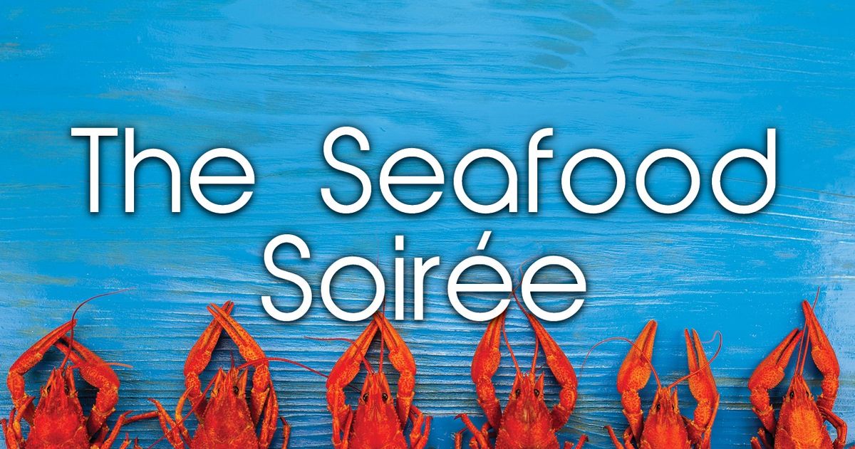 The Seafood Soir\u00e9e - 2024 Summer Cruise Series 