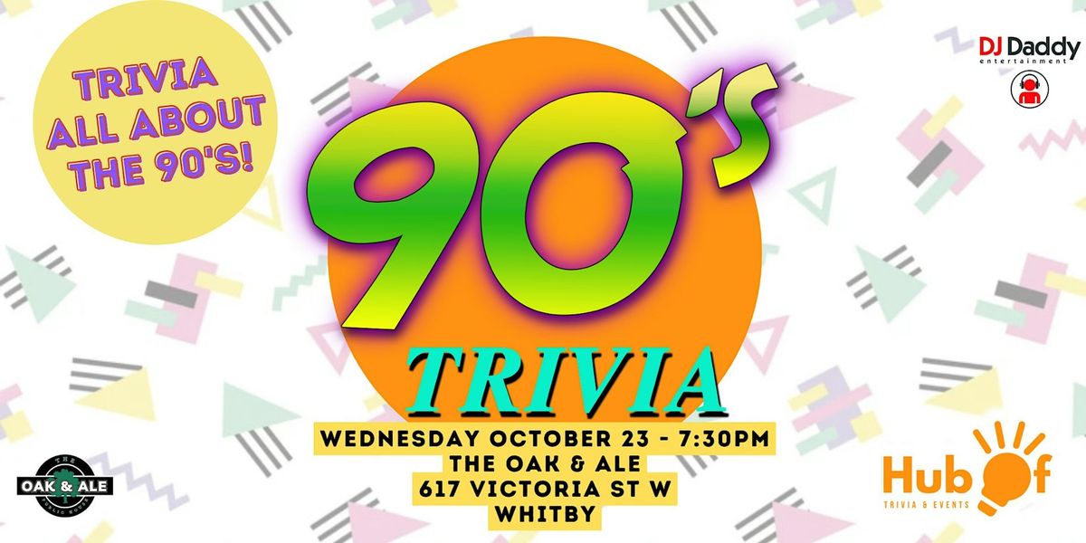 90's Trivia Night - Oak and Ale (Whitby)