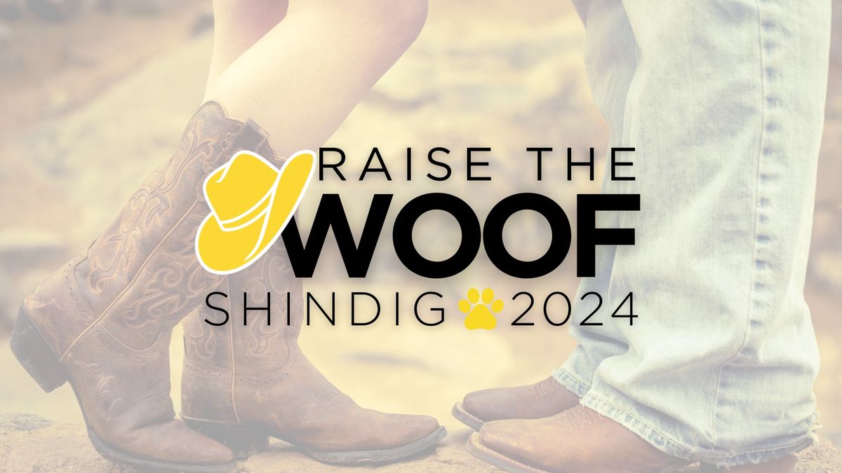 Raise the Woof Shindig