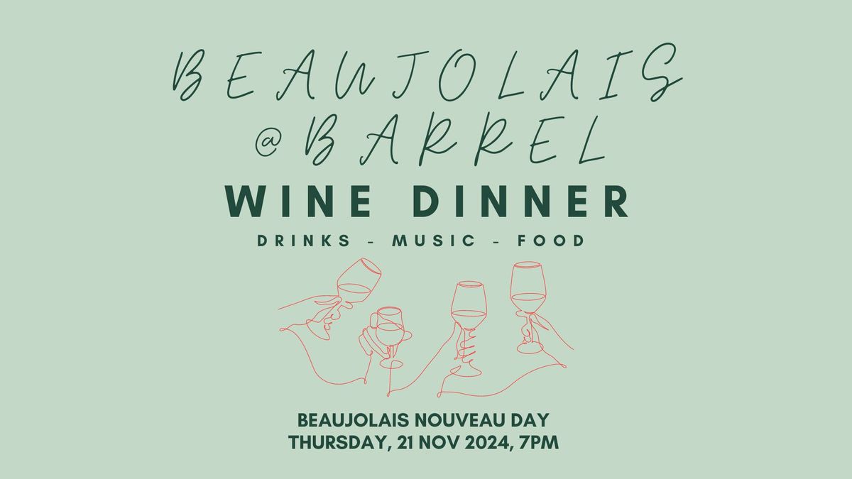 Beaujolais At Barrel: Wine Dinner