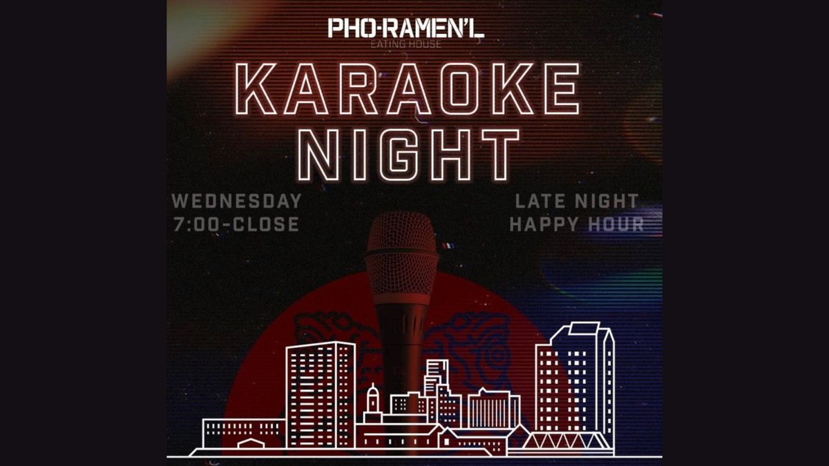 Karaoke Night at Pho-Ramen'L with Late Night Happy Hour