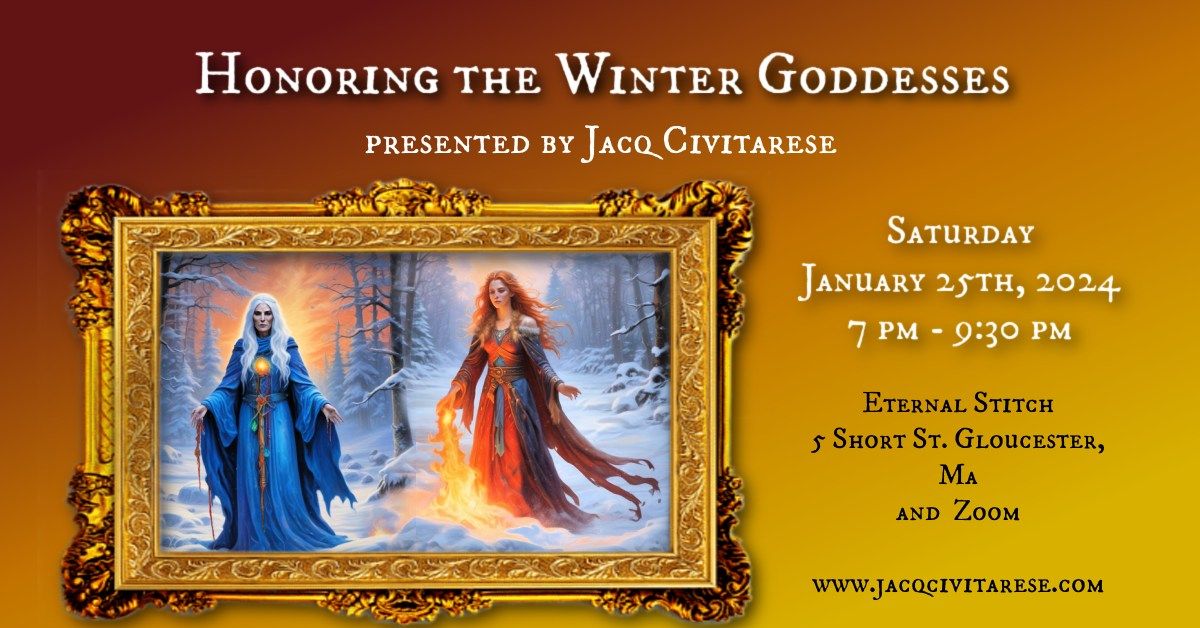 Honoring the Winter Goddesses w\/ Jacq Civitarese