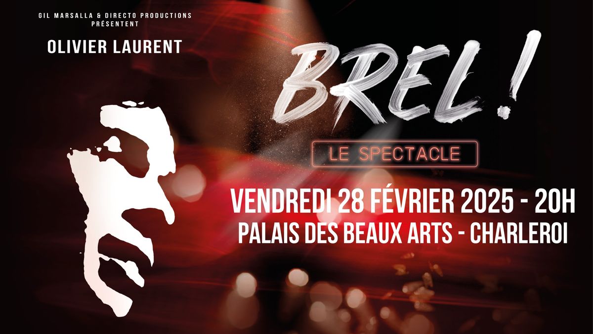 Brel ! Le Spectacle \u00e0 Charleroi