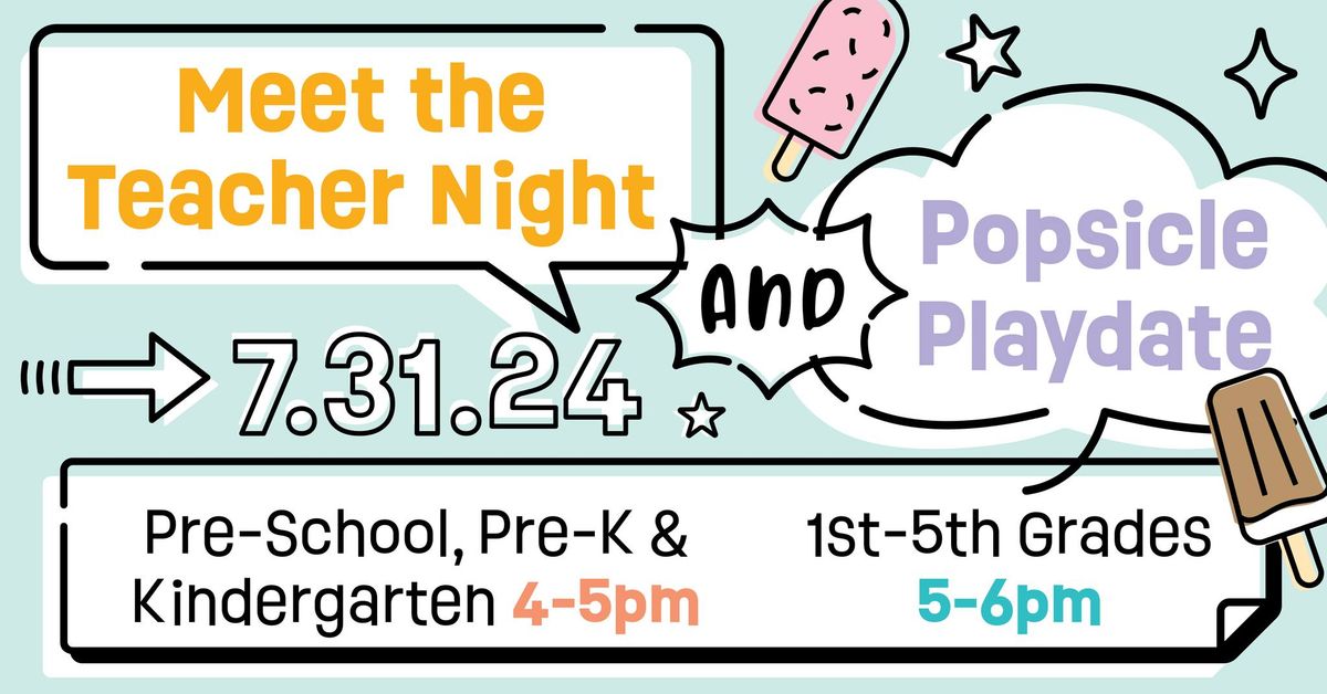 Meet the Teacher Night & Popsicle Playdate