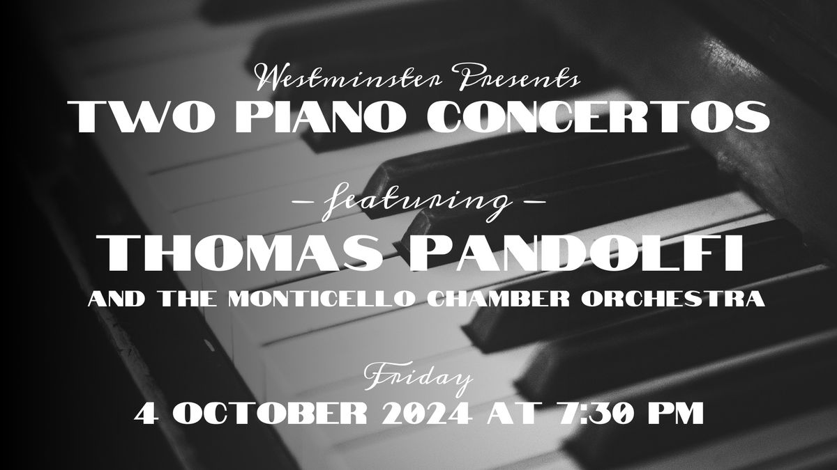 Two Piano Concertos | feat. Thomas Pandolfi & the Monticello Chamber Orchestra