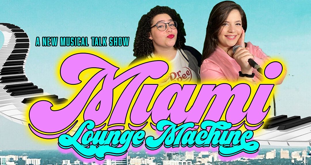 Miami Lounge Machine - Musical Improv Talk Show