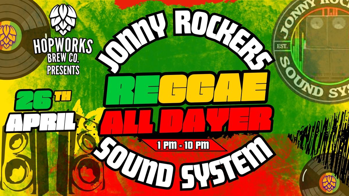 Reggae All Dayer feat. Jonny Rockers Sound System and DJ\u2019s 