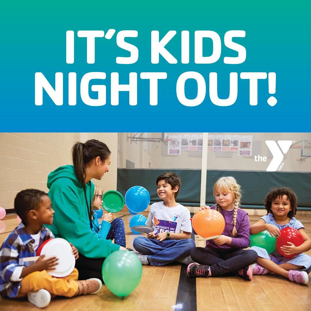 Kids Night Out - Member Only Event