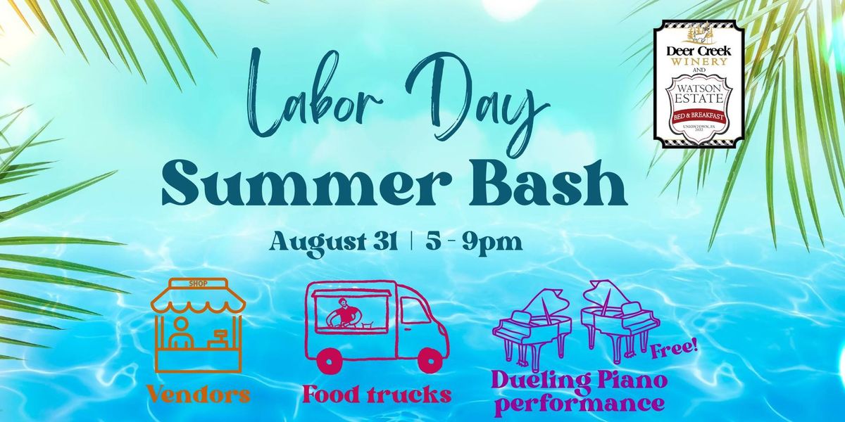Labor Day Summer Bash 5-9pm