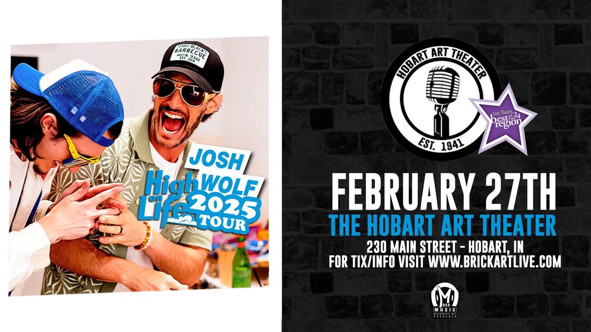 Comedian Josh Wolf at The Hobart Art Theater!