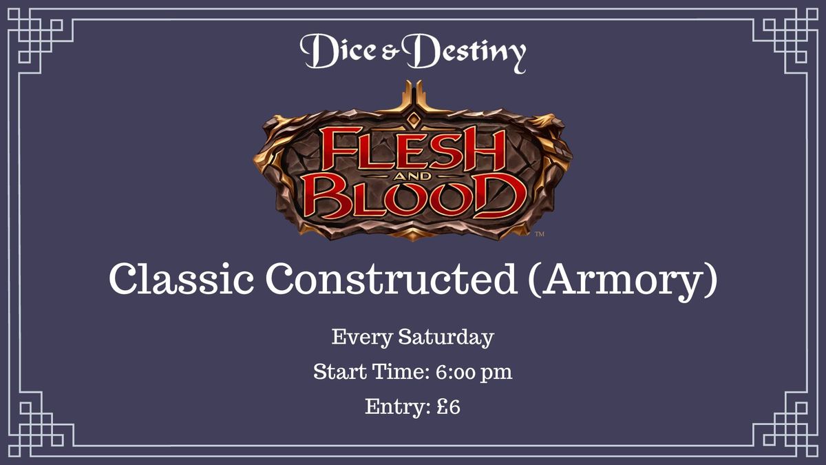 Flesh and Blood \u2013 Classic Constructed (Armory)