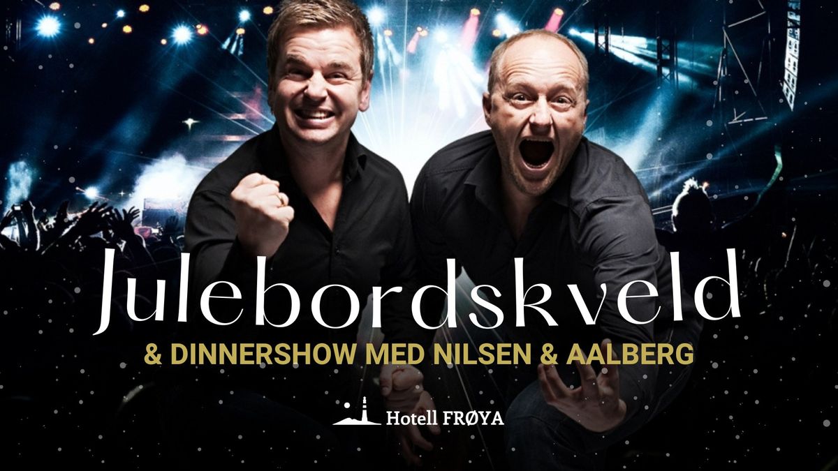 Julebordskveld & dinnershow med Nilsen & Aalberg