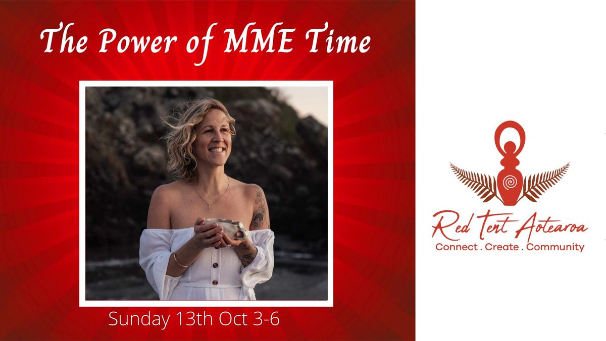 The Power of MME Time ~ Red Tent Aotearoa