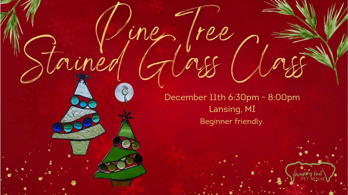 Pine Tree Stained Glass Class