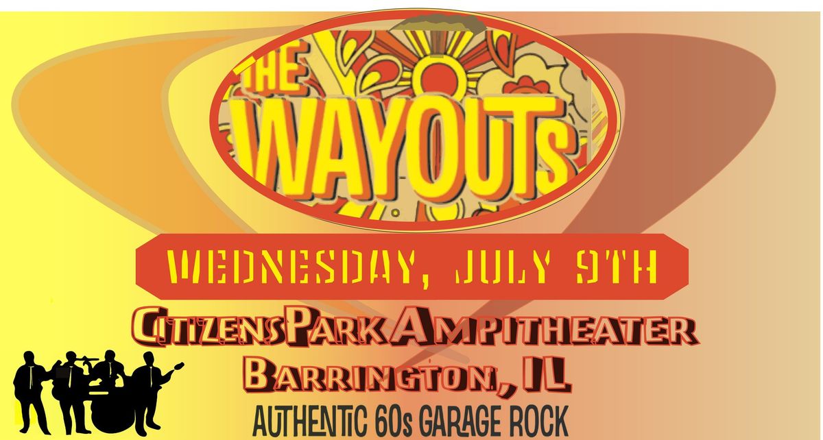 The Wayouts Live @ Citizens Park Amphitheater (Barrington)