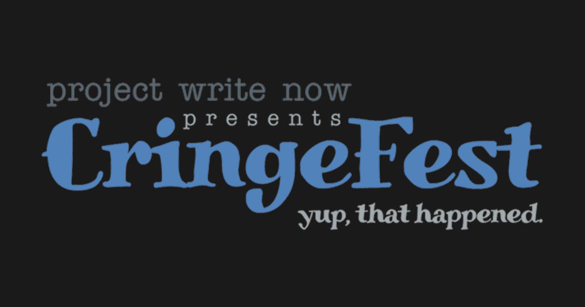 CringeFest \u2013 Yup, That Happened!