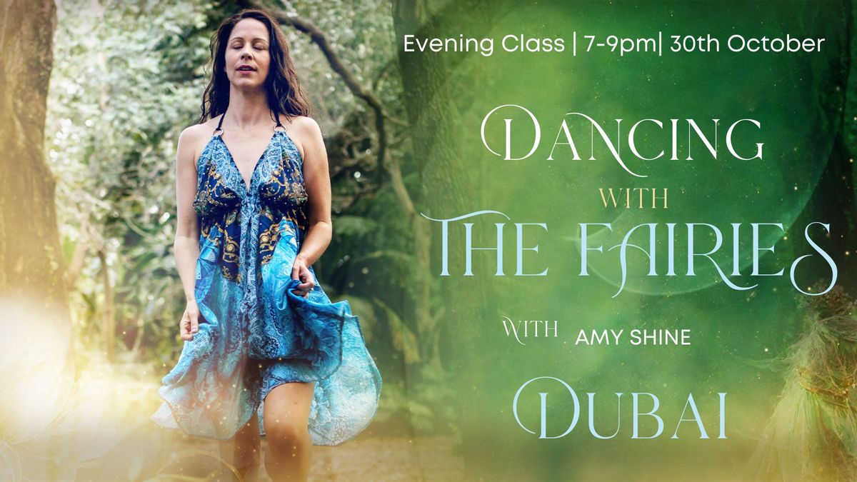 Dancing with the Fairies Live in Dubai with Amy Shine | Oct 30th |