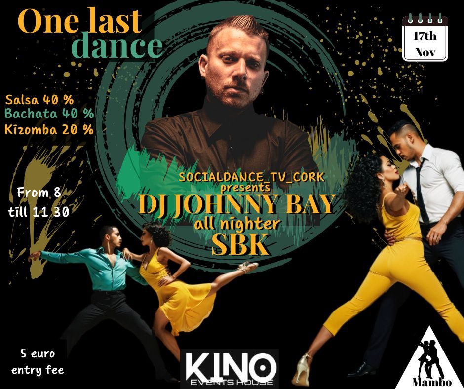 ONE LAST DANCE\/SOCIALDANCE TV CORK SPECIAL \/ DJ JOHNNY BAY LAST PARTY 