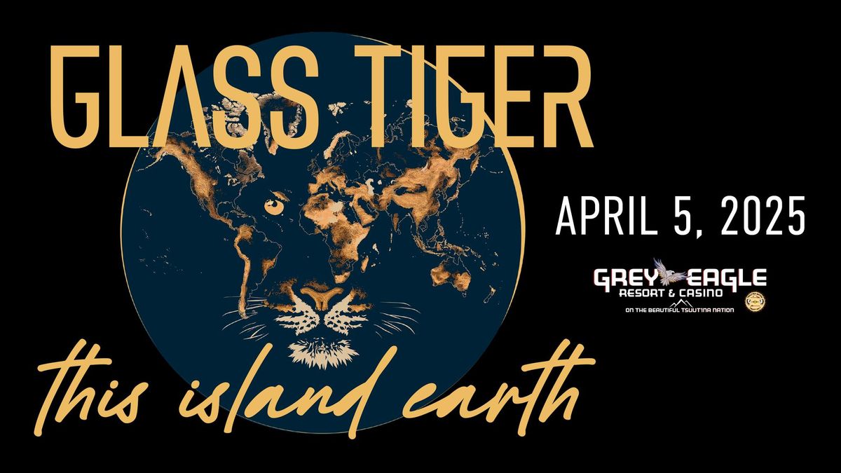 Glass Tiger - This Island Earth