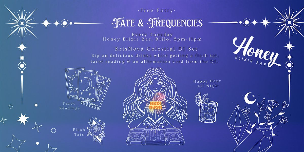 Fate & Frequencies Series KrisNova DJ Set Every Tuesday Honey Elixir