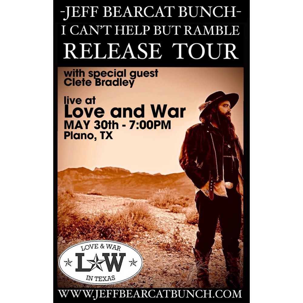 Jeff BearCat Bunch LIVE @ Love and War in Texas - Plano WSG\/ Clete Bradley