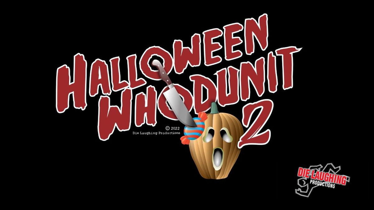 Halloween Whodunit 2 (October 30)