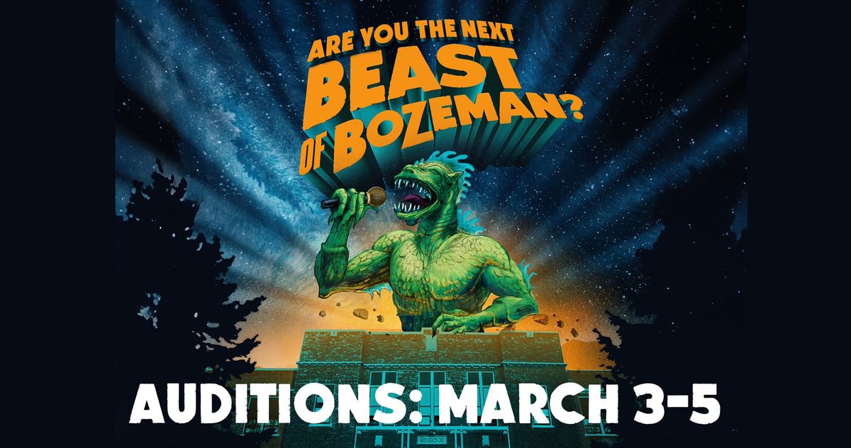 AUDITIONS- Beast of Bozeman