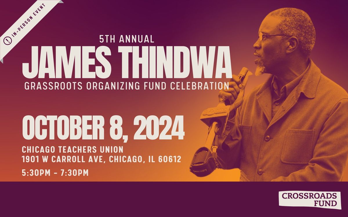 5th Annual James Thindwa Grassroots Organizing Fund Celebration