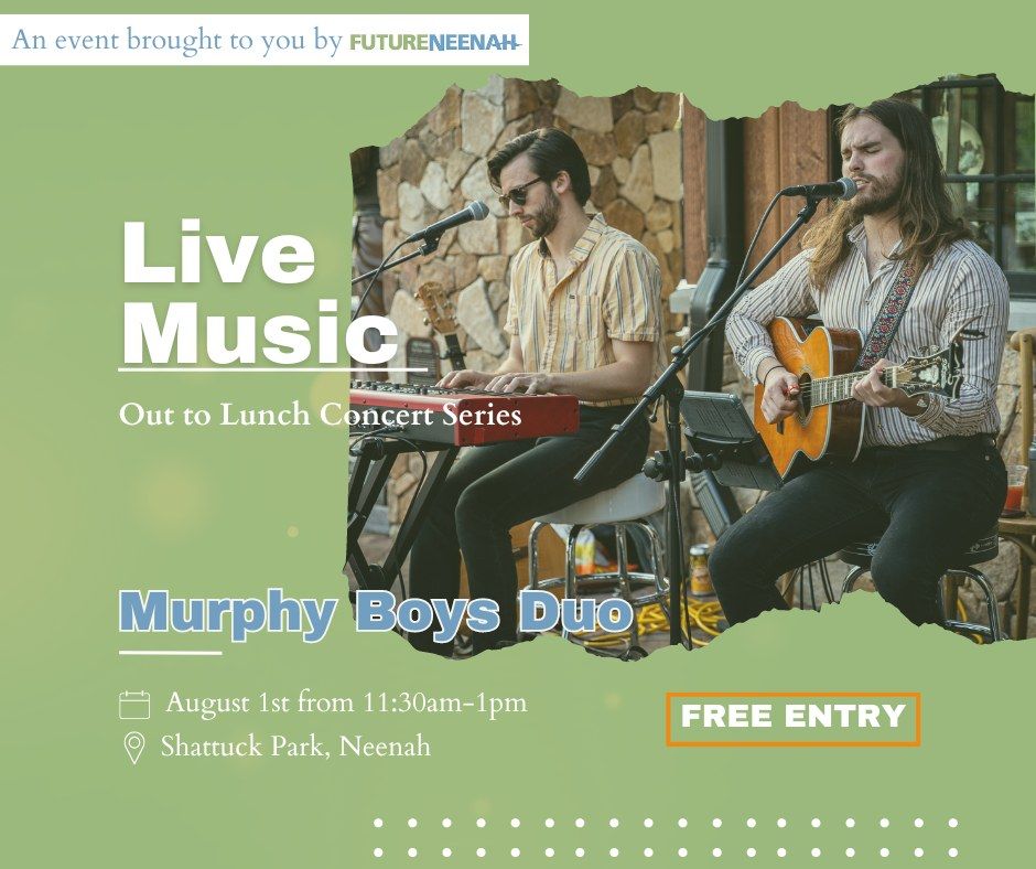 Future Neenah Out to Lunch Concert feat. Murphy Boys Duo