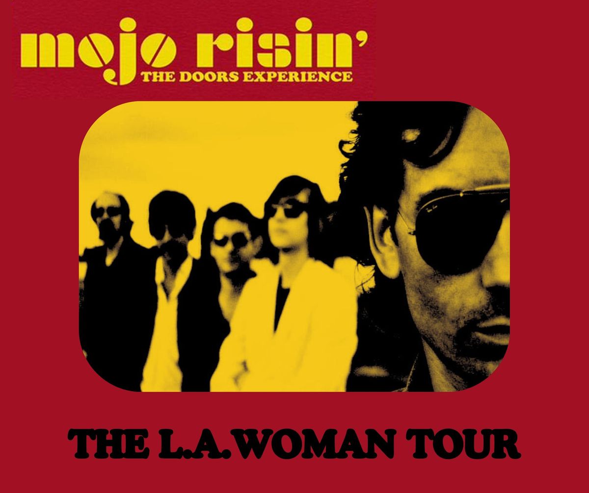 Mojo Rising' The Door Experience, presents The LA Woman Tour