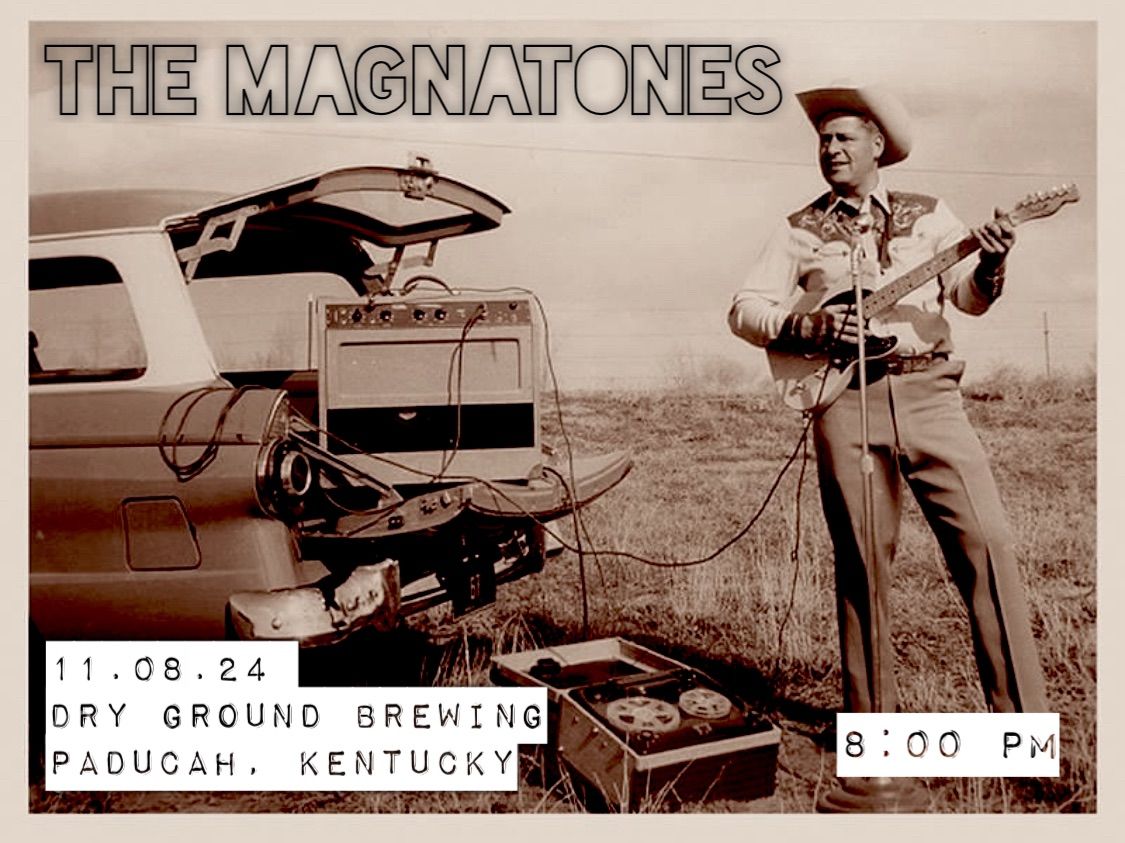 The Magnatones Live at Dry Ground Brewing (Paducah, KY)