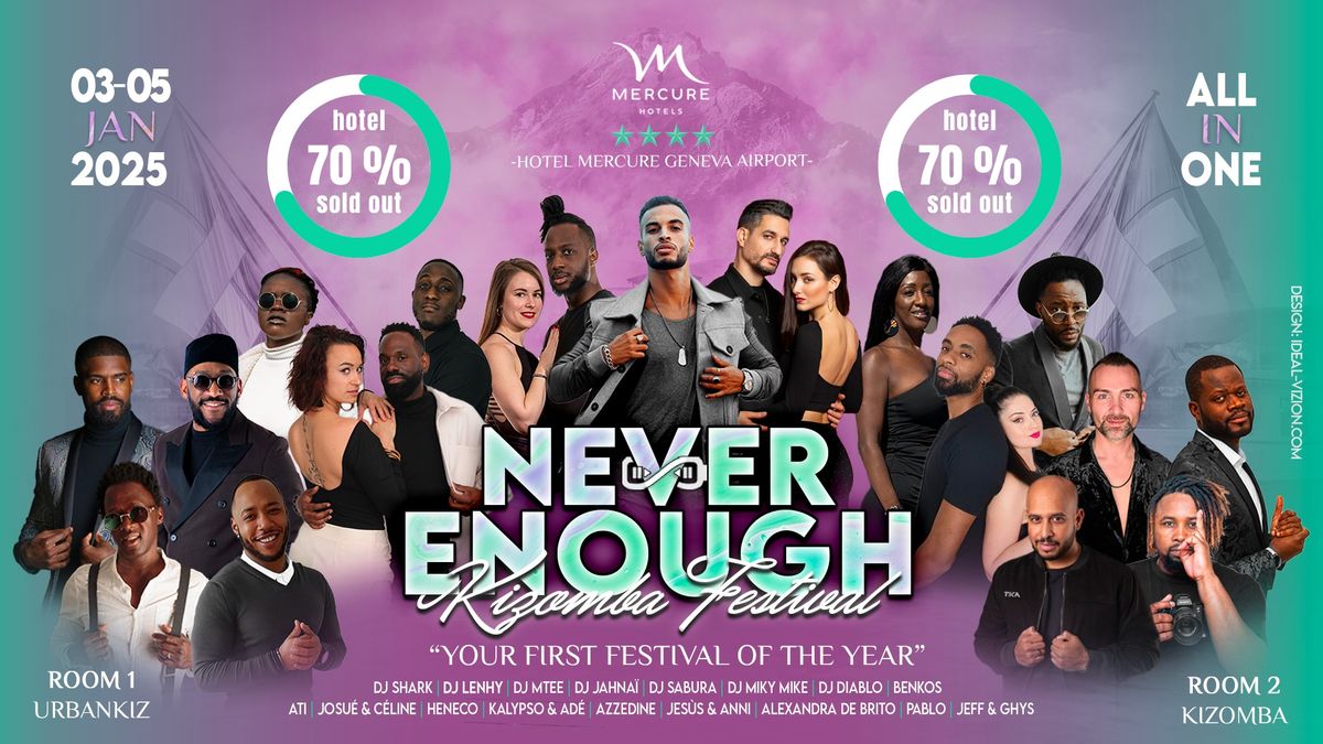 NEVER ENOUGH KIZOMBA FESTIVAL #3 - ALL IN ONE - GENEVA