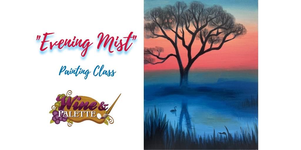 Evening Mist - W&P Painting Class