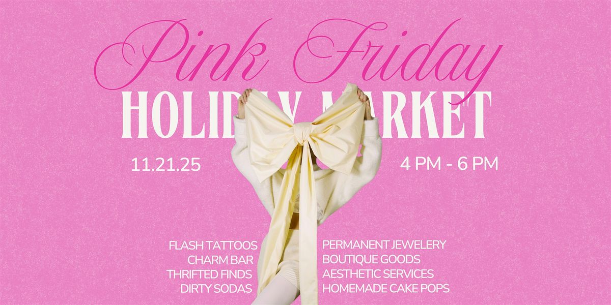 Pink Friday Holiday Market