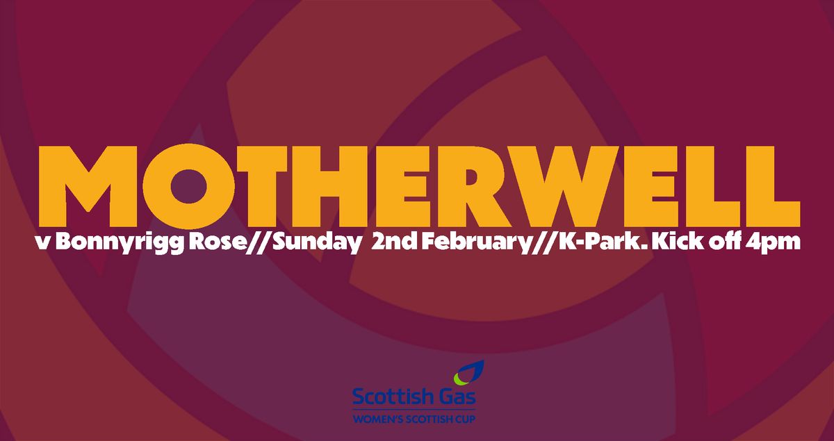 Scottish Gas Women's Scottish Cup 4th Round: Motherwell V Bonnyrigg Rose