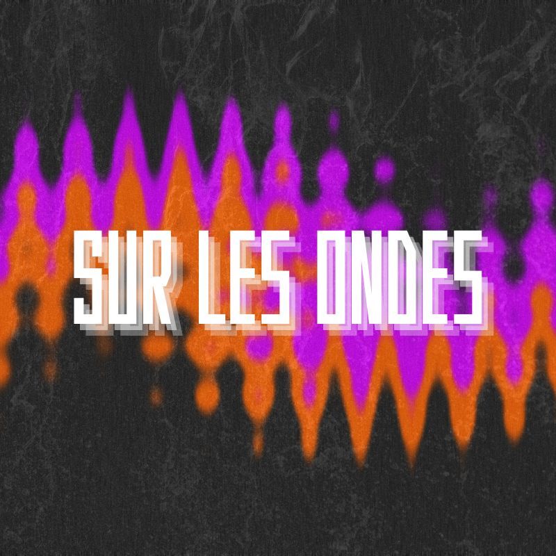 SUR LES ONDES 