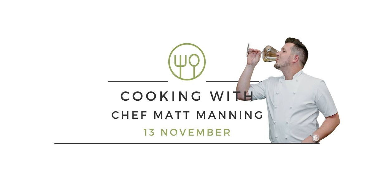 Cooking with Chef Matt Manning