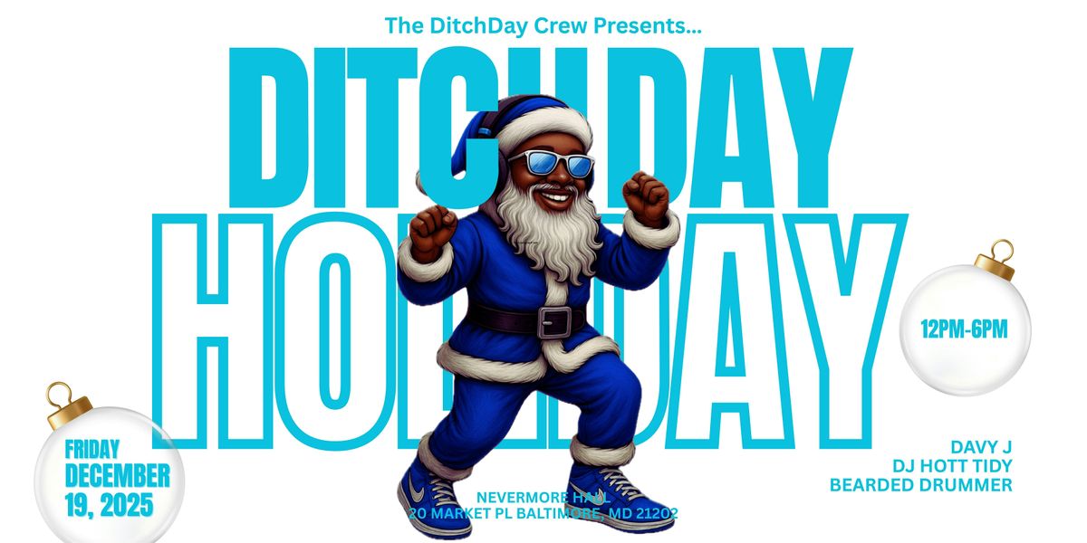 Ditch Day Holiday Party 2025