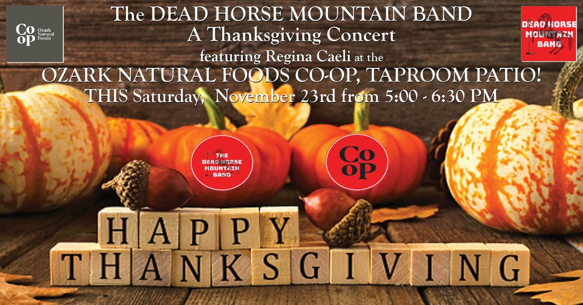 The DEAD HORSE MOUNTAIN BAND A Thanksgiving Concert at the OZARK NATURAL FOODS CO-OP, TAPROOM PATIO!