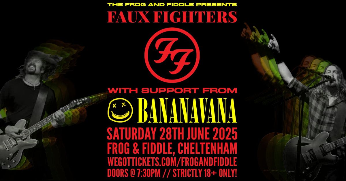 FAUX FIGHTERS \/\/ BANANAVANA @ THE FROG & FIDDLE