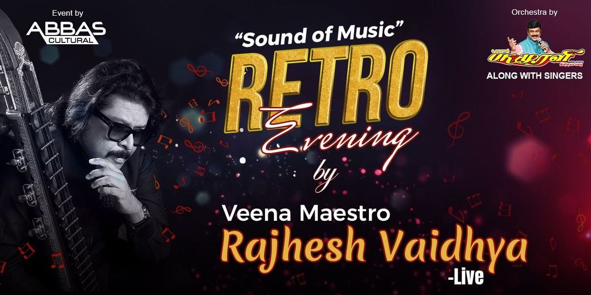 RAJHESH VAIDHYA's SOUND OF MUSIC-Retro Evening