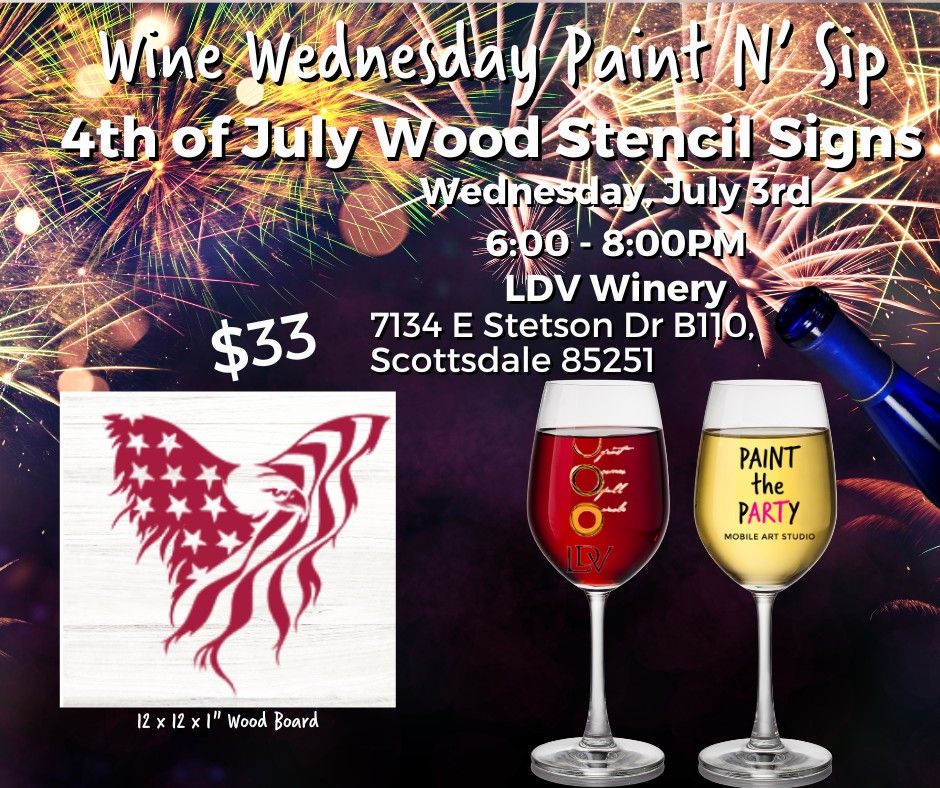 Wine Wednesday Paint N' Sip 4th of July Wooden Stencil Signs