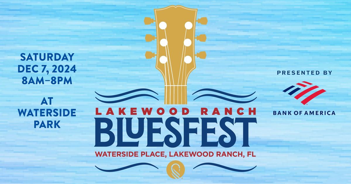 Lakewood Ranch Blues Festival - Inaugural Year!