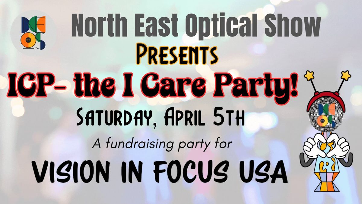 ICP-the I Care Party by NEOS- a fundraiser for Vision in Focus USA