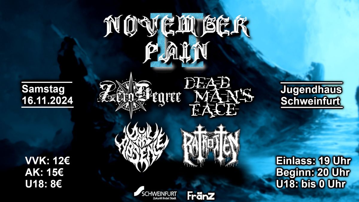 November Pain II mit Zero Degree, Dark Absence, Dead Man's Face, RatRotten im Jugendhaus Schweinfurt