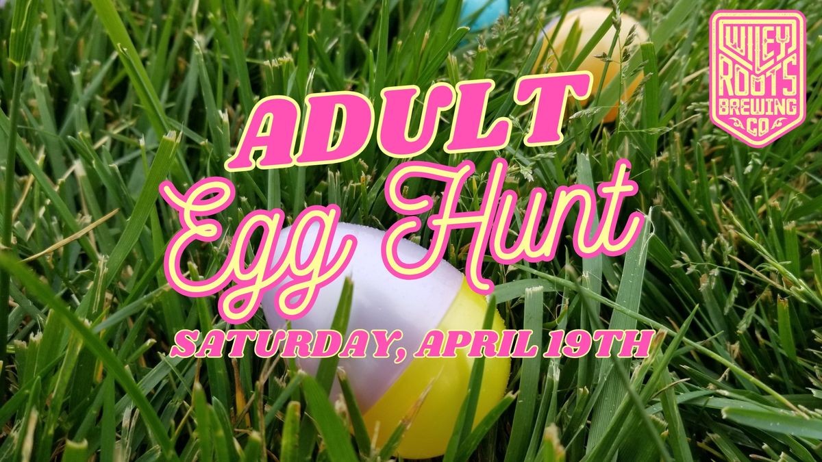 Adult Egg Hunt @ Wiley Roots Brewing