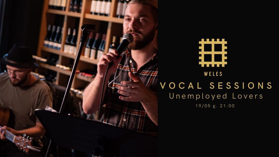 Unemployed Lovers | Vocal Sessions at Weles | 19.05