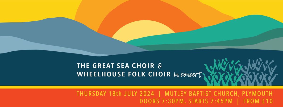 Wheelhouse Folk Choir & The Great Sea Choir - In Concert