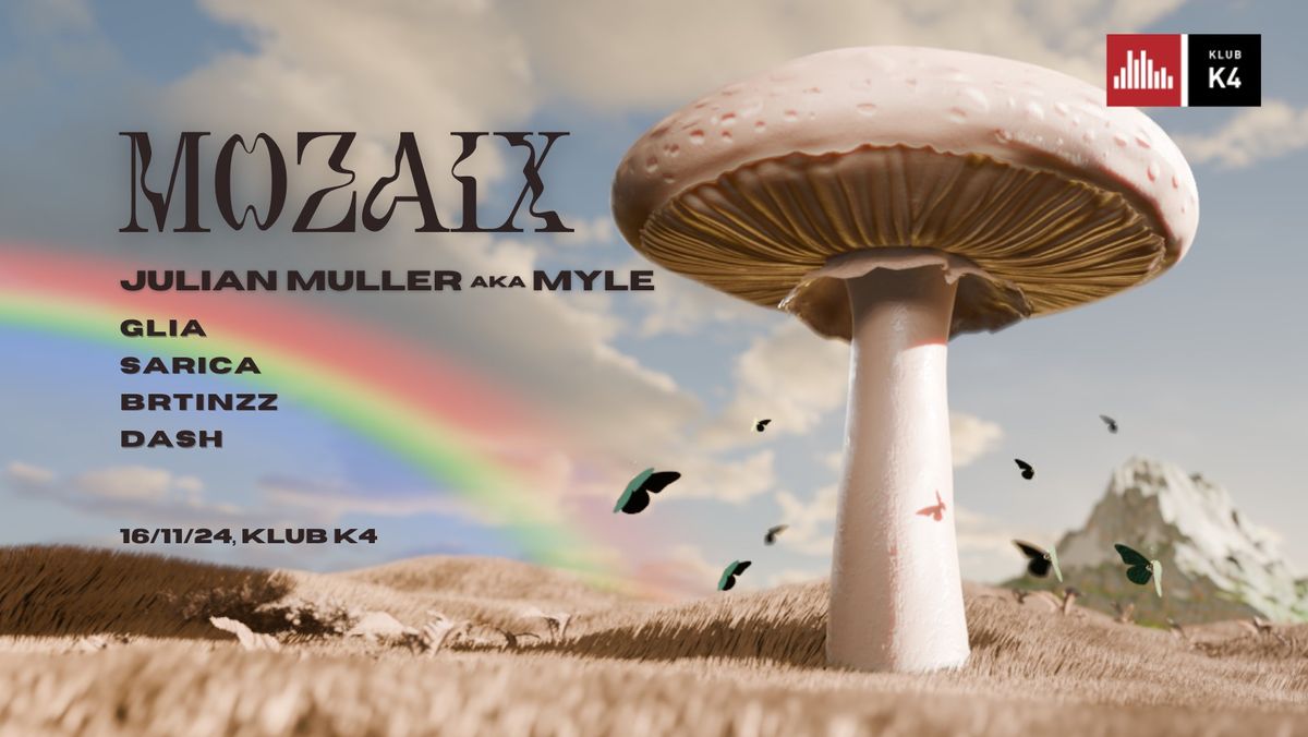 Mozaix presents Julian Muller aka Myle @Klub K4